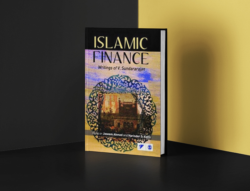 Islamic Finance – Writings of V. Sundararajan Jaseem Ahmed and Harinder Kohli (editors)